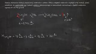 Napisz równanie reakcji chemicznej metanolu z sodem Oblicz objętość metanolu użytego w tej reakcji [upl. by Oshinski]