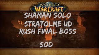 Shaman Solo Stratholme Undead Full Boss No Death All Boss SoD [upl. by Giorgi]