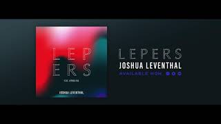 Joshua Leventhal  L E P E R S Ft Atmos One Official Audio [upl. by Yretsym]