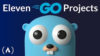 Learn Go Programming by Building 11 Projects – Full Course [upl. by Andrei]