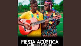 Fiesta Acústica Cheque Choco [upl. by Izy]