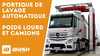 Portique de lavage Camions Poidslourds  ID Wash [upl. by Aralomo100]