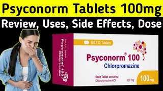 Chlorpromazine 100 mg tablet uses  Psyconorm Tablets Review  Uses Side Effects Dose warning [upl. by Linet]