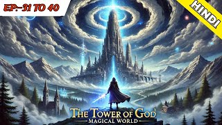 THE TOWER OF GOD MAGICAL WORLD  EP31 TO 40  AUDIO BOOK  FM STORY [upl. by Anirrak728]