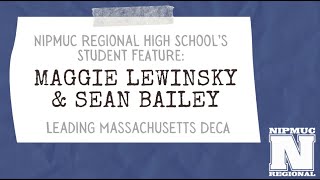 Nipmuc Principals Student Feature Sean Bailey amp Maggie Lewinsky [upl. by Moncear]