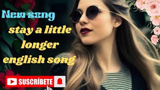 stay a little longer new lofi english lyrics song [upl. by Laemsi]