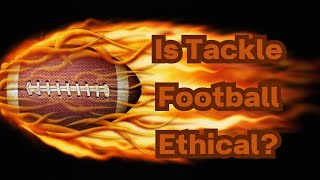 Is Tackle Football Ethical  Daniel S Goldberg [upl. by Dole]