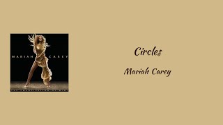 Mariah Carey  Circles  lyrics [upl. by Eglantine618]