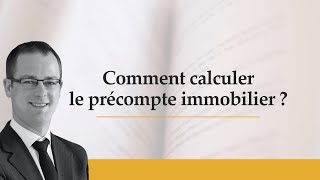 Comment calculer le précompte immobilier [upl. by Ysset]