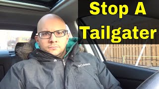 How To Stop A Tailgater In Less Than 1 MinuteDriving Tip [upl. by Bilski]