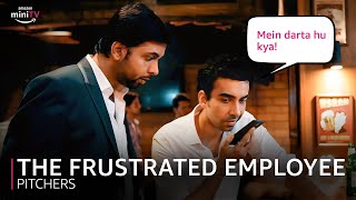 Every Frustrated Employee Ever Ft Naveen Kasturia  Pitchers  Amazon miniTV [upl. by Nnaylloh]