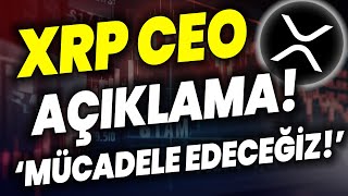 XRP COÄ°N CEO AÃ‡IKLAMAS MÃœCADELE EDECEÄÄ°Z XRP ETF MÃœJDESÄ° RÄ°PPLE DAVA XRP HABER XRP ANALÄ°Z [upl. by Harilda]