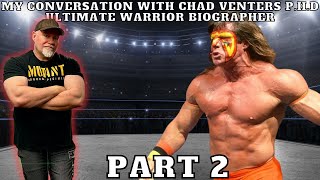 My Discussion with Chad Venters Ultimate Warrior Biographer Part 2 [upl. by Wilburt]