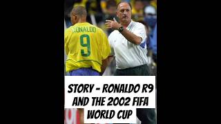 Scolaris story about Ronaldo R9 and the 2002 FIFA World Cup [upl. by Gideon]