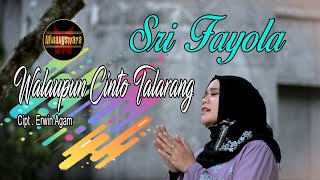 Sri Fayola  Walaupun Cinto Talarang  Video Music Official [upl. by Anujra]