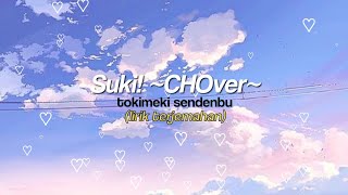 すきっ！超ver Suki CHOver lirik terjemahan 『RomIndonesia』 jmusic [upl. by Nava]