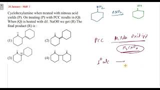 Cyclohexylamine when treated with nitrous acid yields P On treating P with PCC results in Q [upl. by Dasi]