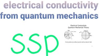 Electrical conductivity from quantum mechanics  solid state physics by sopillai [upl. by Olfe320]