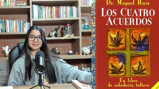 los CUATRO ACUERDOS DE don Miguel Ruiz 👩 RESUMEN COMPLETO  Audiolibro en español Voz humana [upl. by Moneta]