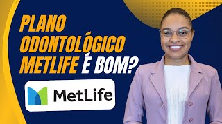 Plano Odontológico MetLife é bom [upl. by Etnoel]