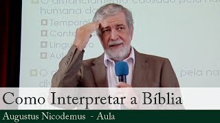 Como Interpretar a Bíblia  Augustus Nicodemus [upl. by Kennie]