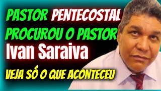 Pr PENTECOSTAL PROCUROU O Pr DA IASD IVAN SARAIVA E FOI ISSO QUE ACONTECEU  Testemunho IASD [upl. by Jacinthe]