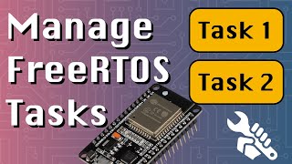 Manage FreeRTOS tasks  Suspend Delay Resume Delete ESP32  Arduino series [upl. by Yerak]