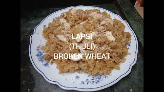 LAPSI ll THULI ll BROKEN WHEAT [upl. by Assi]