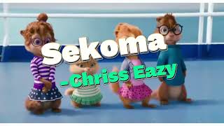 Sekoma  Chriss Eazy Chipmunk Remix [upl. by Davide576]