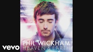 Phil Wickham  Heaven amp Earth Official Pseudo Video [upl. by Ynohtnakram261]