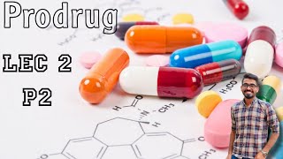 Prodrug  Lec2  Part2 [upl. by Hannasus338]