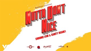 Chronic Law Sanity DSane1  Nuttn Dont Nice Official Audio [upl. by Delanos959]