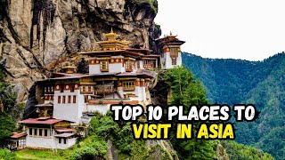 Top 10 Places to Visit in Asia for Unforgettable Experiences [upl. by Landbert]