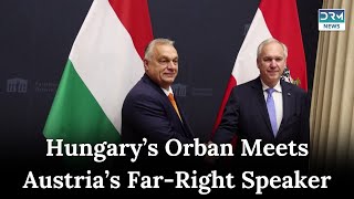 Hungarys Orban meets Austrias controversial new house speaker in Vienna  News Today  AC1G [upl. by Ailido651]