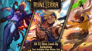 Legends of Runeterra All 33 Skins Level Up Animations Feat Soulfighter Sett Nidalee and Viego [upl. by Ardnwahs492]