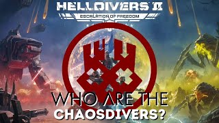 Who are the Chaos Divers in Helldivers 2 [upl. by Maxentia253]