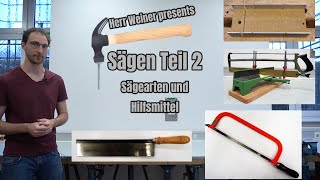 Sägen Teil 2 Sägearten und Hilfsmittel [upl. by Elleinaj584]