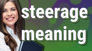 Steerage  meaning of Steerage [upl. by Hadihahs]