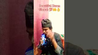 Beautiful Quran tilawat💯🤲 Islamic short video reaction Kuran Majid Ki tilawat Kuran ki new surah🤲💯👌 [upl. by Nekcarb594]