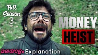 MONEY HEIST Season 3 Full  English Web Series Explained in Malayalam  Full Explanation [upl. by Tu]