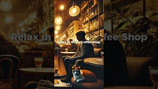 Relax in Rome Coffee Shop  Cozy Coffee Shop in Rome  Relaxing Lofi Music lofi jazz music [upl. by Ecnerat]