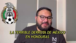 MÉXICO TIENE HUMILLANTE DERROTA CON HONDURAS CULPA DE MEMO OCHOA MONTES Y JORGE SÁNCHEZ [upl. by Ellesij194]