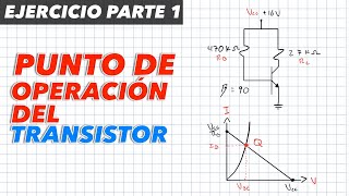 Punto de operación del Transistor en polarización fija  Explicación y Ejercicio  Universidad P1 [upl. by Sardella]