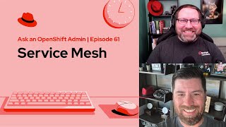 Ask an OpenShift Admin Ep 61  Service Mesh [upl. by Chandra]