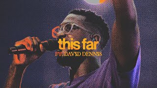 This Far Feat David Dennis  The Belonging Co [upl. by Krueger]