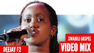 KENYAN GOSPEL VIDEO MIX 2022   BEST OF SWAHILI GOSPEL SONGS  DEEJAY F2 FT CHRISTINA SHUSHODJ F2 [upl. by Maloy]