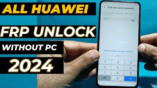 All Huawei FRP Unlock 2024Huawei Google Account Bypass without PC [upl. by Zurn]