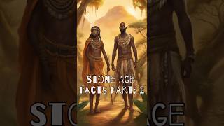 🪨 Stone Age Facts Part 2 Unveiling Secrets 🕰️🔥 history facts shorts [upl. by Deden]