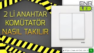 Komütatör Anahtar ⚡  2 li Anahtar Nasıl Bağlanır 👩‍🔧 wwwenrledcomtr [upl. by Ydnirb]