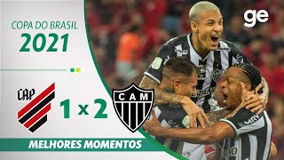 ATHLETICOPR 1 X 2 ATLÉTICOMG  MELHORES MOMENTOS  FINAL COPA DO BRASIL 2021  geglobo [upl. by Oskar221]